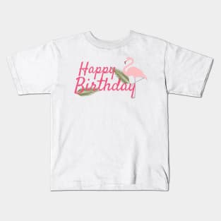 Happy Birthday Greeting, Light Pink Flamingo, Green Leaves and Text Kids T-Shirt